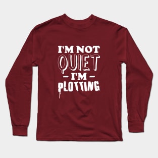 I'm not quiet Long Sleeve T-Shirt